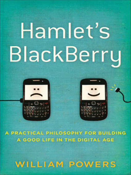 Title details for Hamlet's BlackBerry by William Powers - Wait list